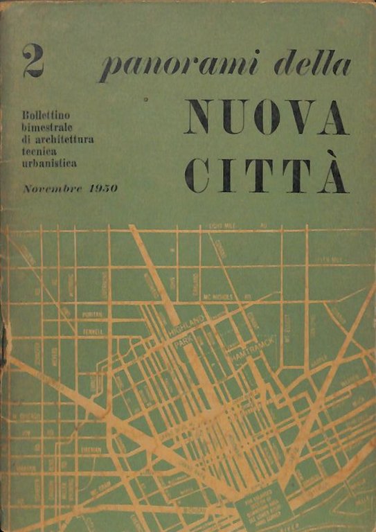Panorami della Nuova Città. Bollettino bimestrale di architettura tecnica urbanistica. N. 2 novembre 1950