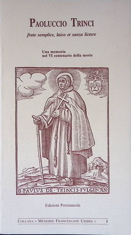 Paoluccio Trinci frate semplice, laico et sanza lictere. Una memoria … | Immagine principale