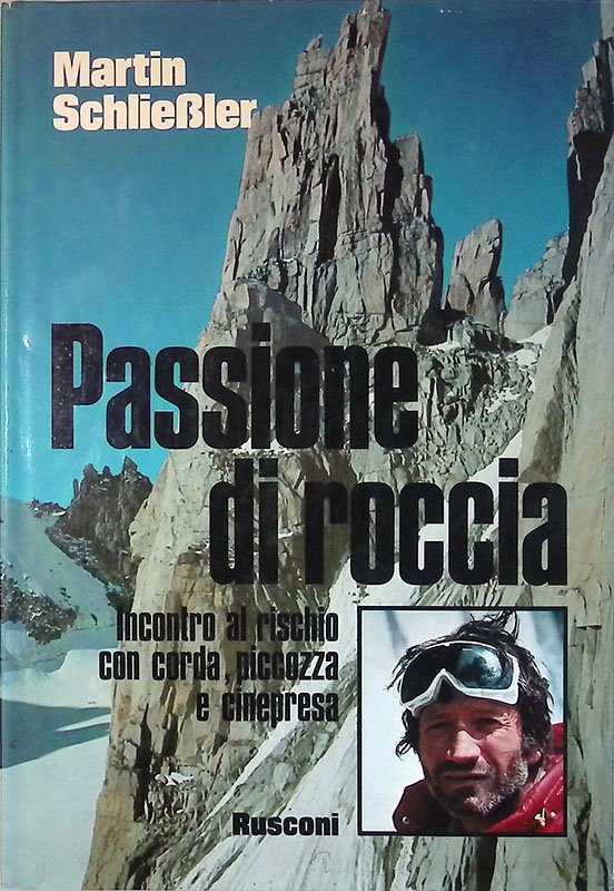 Passione di roccia. Incontro al rischio con corda, piccozza e … | Immagine principale