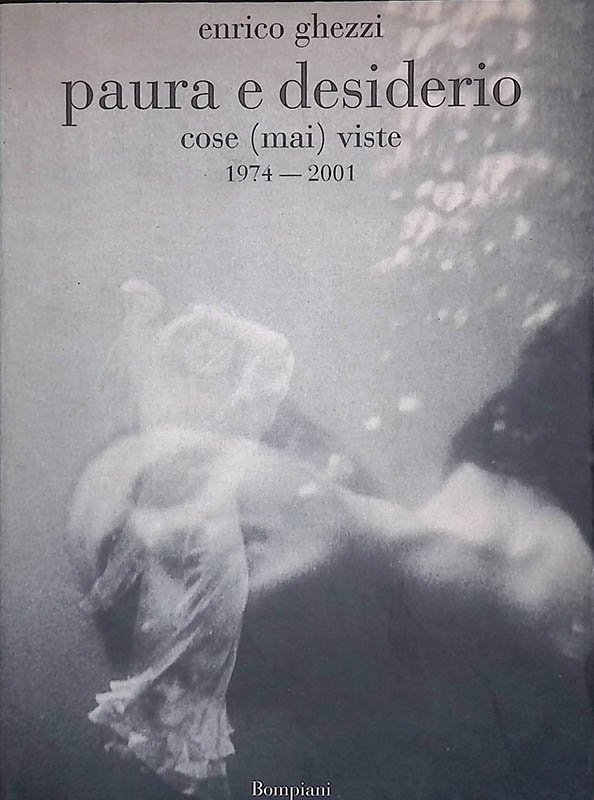 Paura e desiderio. Cose mai viste 1974-2001 | Immagine principale