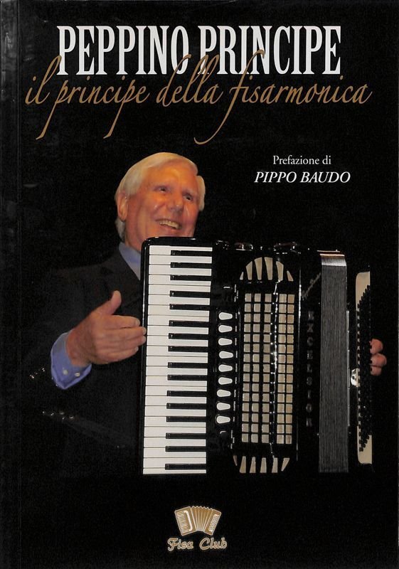 Peppino Principe. Il principe della fisarmonica