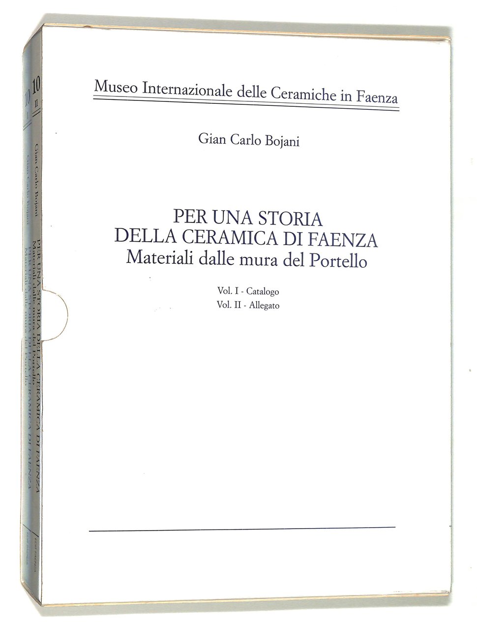 Per una storia della ceramica di Faenza. Materiali dalle mura …