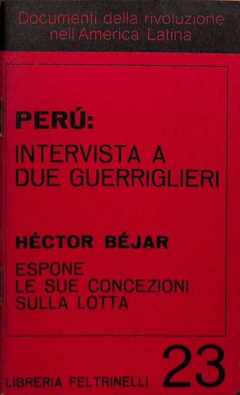 Perù. Intervista a due guerriglieri - Hector Bejar espone le … | Immagine principale