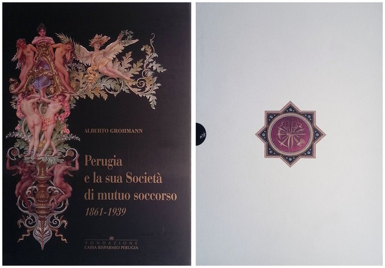 Perugia e la sua società di Mutuo Soccorso 1861-1939