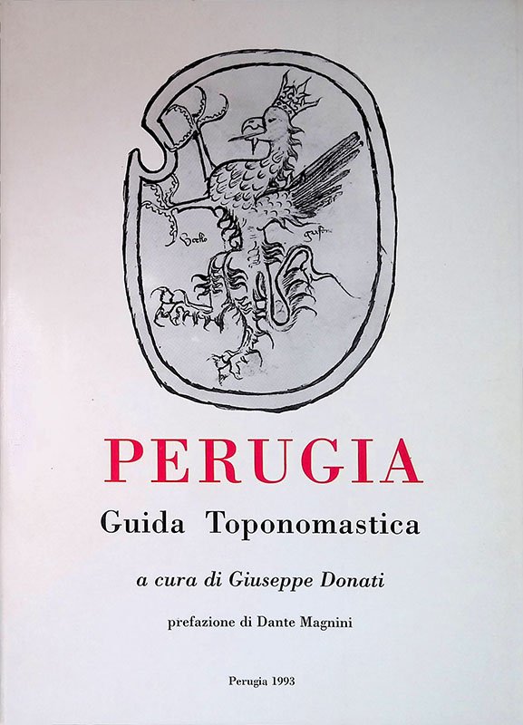 Perugia Guida Toponomastica con vie, lapidi ed epigrafi di tutto …