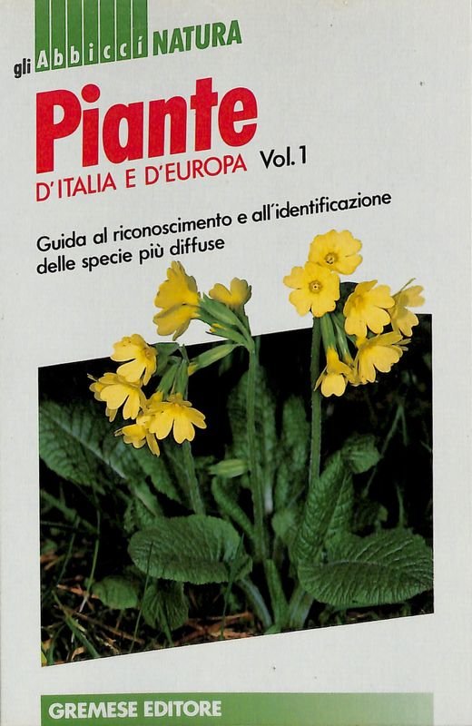 Piante d'Italia e d'Europa Vol. 1