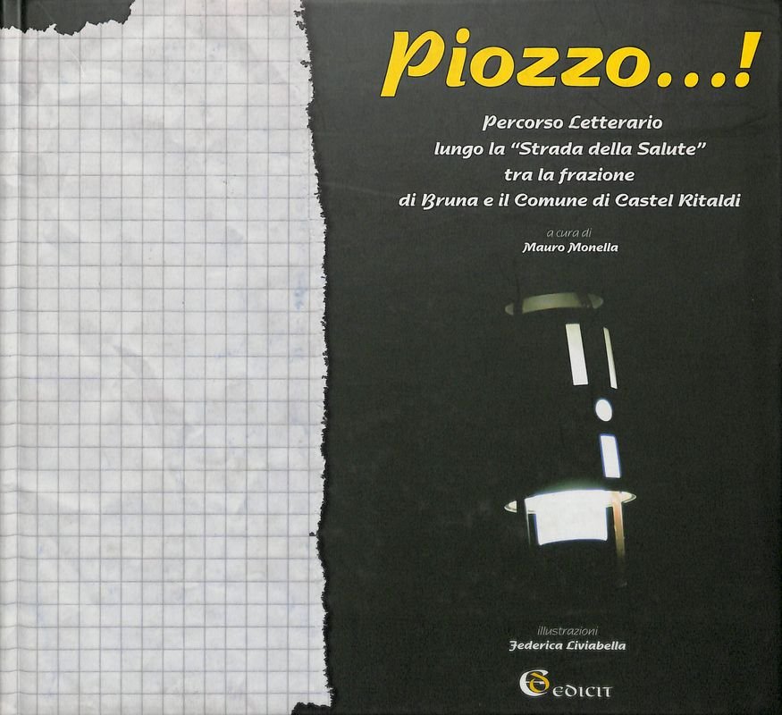 Piozzo...! Percorso letterario lungo la strada della salute tra la …