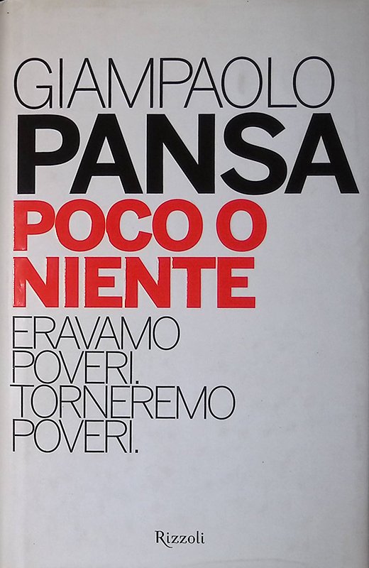 Poco o niente. Eravamo poveri. Torneremo poveri | Immagine principale