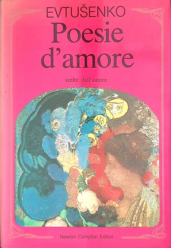 Poesie d'amore. Scelte dall'autore