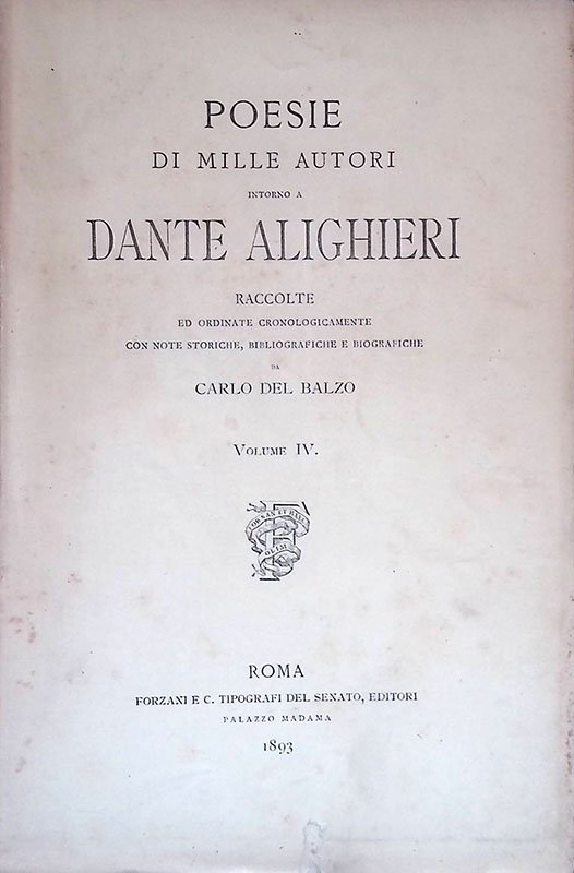 Poesie di mille autori intorno a Dante Alighieri raccolte cronologicamente …