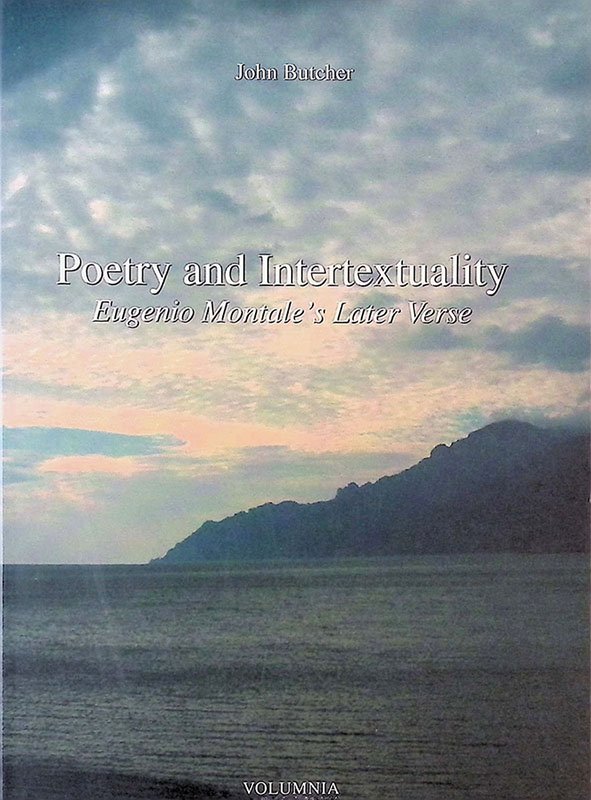 Poetry and Intertextuality. Eugenio Montale's Later Verse