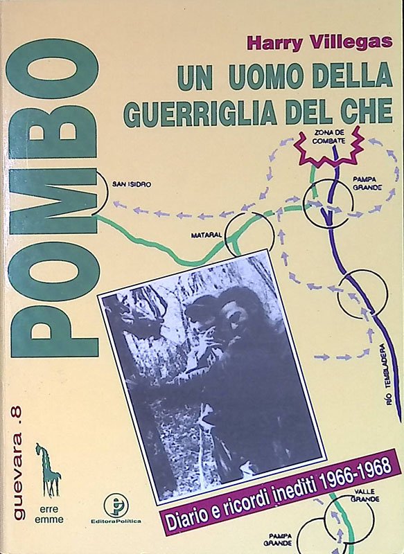 Pombo, un uomo della guerriglia del Che. Diario e testimonianze …