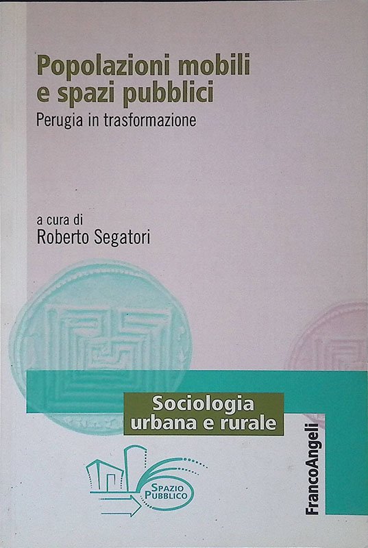 Popolazioni mobili e spazi pubblici. Perugia in trasformazione