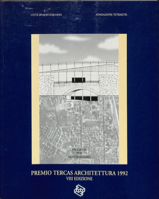 Premio Tercas Architettura 1992. VIII edizione. Progetti per Montesilvano | Immagine principale