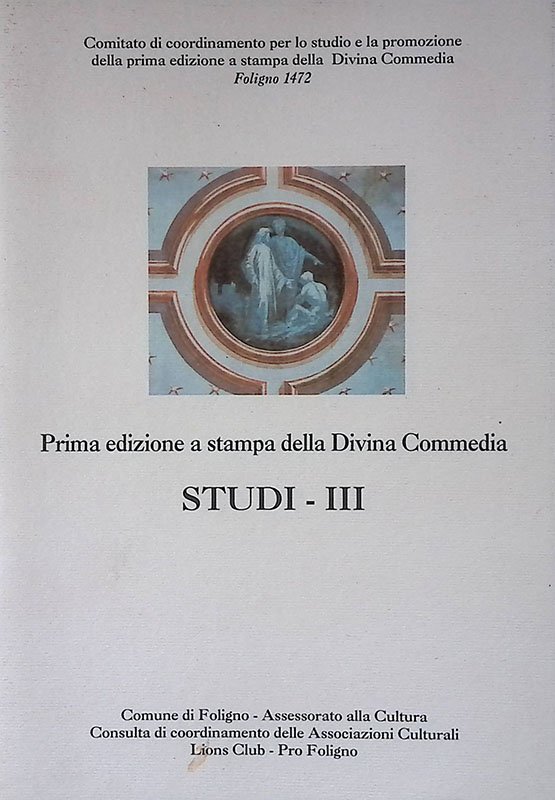Prima edizione a stampa della Divina Commedia. Studi - III