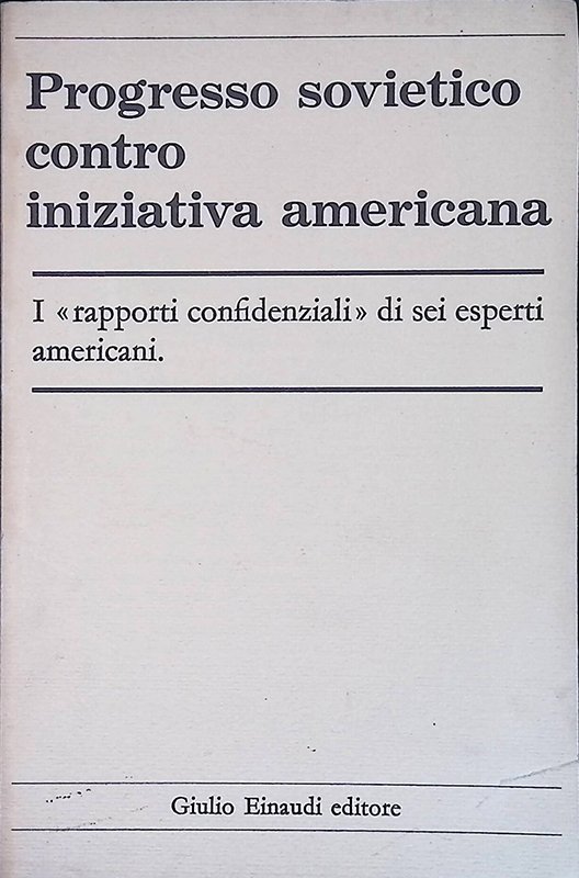 Progresso sovietico contro iniziativa americana. I rapporti confidenziali di sei … | Immagine principale