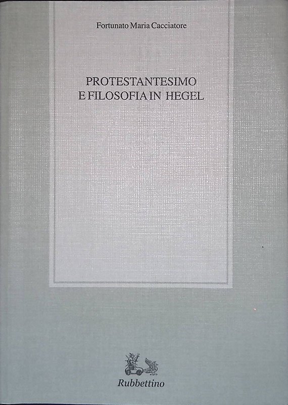 Protestantesimo e filosofia in Hegel