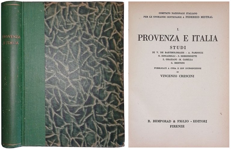 Provenza e Italia. Studi di V. De Bartholomaeis, A. Parducci, N. Zingarelli, S. DeBenedetti, L. Graziani, M. Casella, G. Bertoni