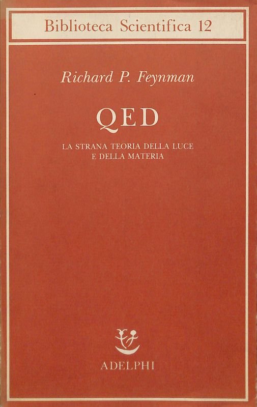 Qed. La strana teoria della luce e della materia