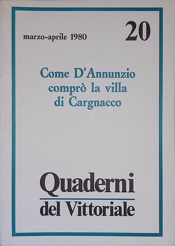 Quaderni del Vittoriale n.20 marzo-aprile 1980. Come d'Anninzio comprò la … | Immagine principale