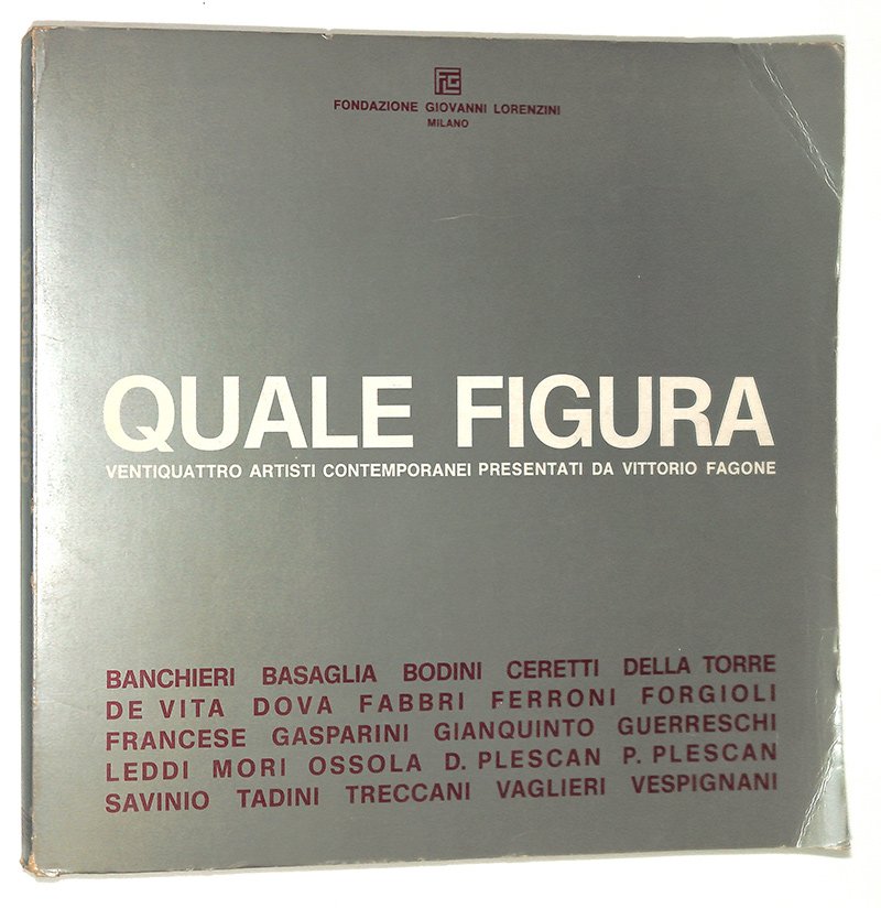 Quale figura. Ventiquattro artisti contemporanei presentati da Vittorio Fagone