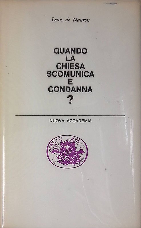 Quando la Chiesa scomunica e condanna?