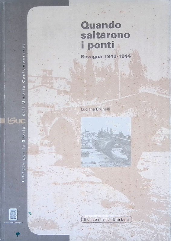 Quando saltarono i ponti. Bevagna 1943-1944