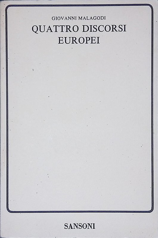 Quattro discorsi europei - Malagodi Giovani - Sansoni - 1976 | Immagine principale