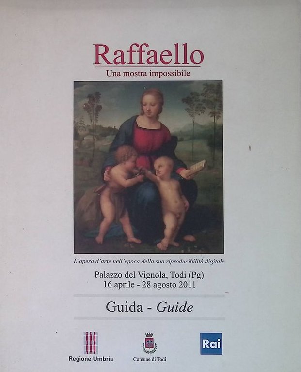 Raffaello. Una mostra impossibile. Guida