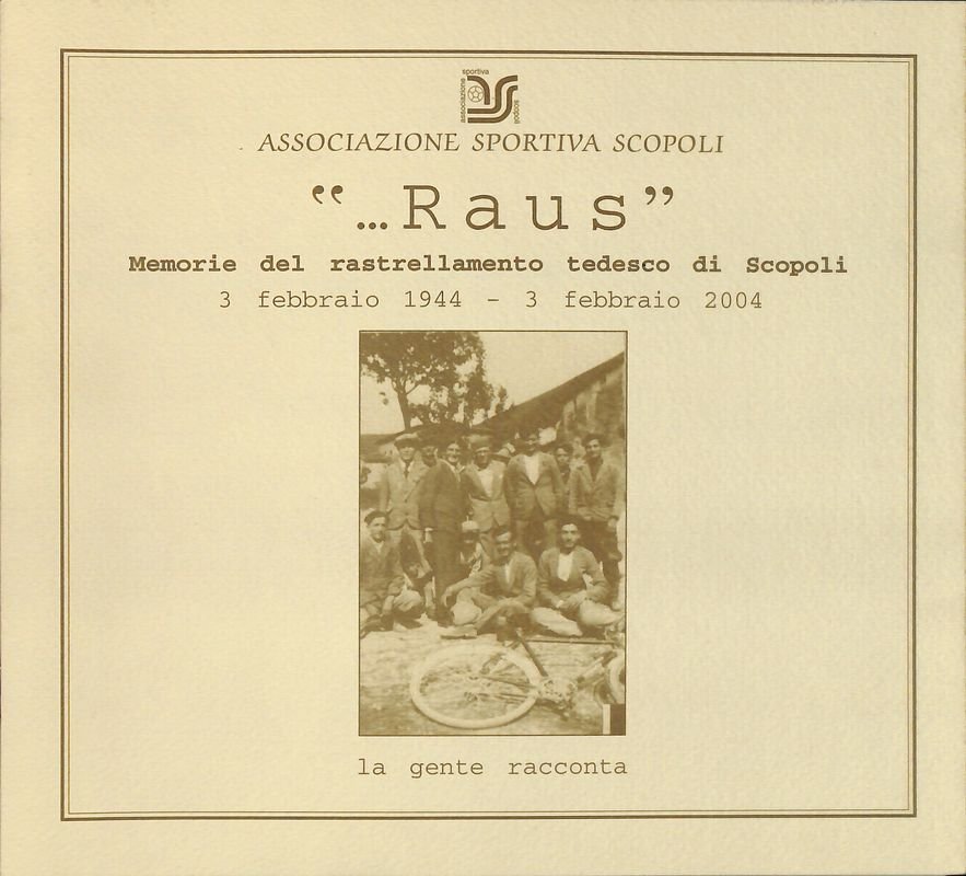 Raus. Memorie del rastrellamento tedesco a Scopoli. 3 Febbraio 1944 …