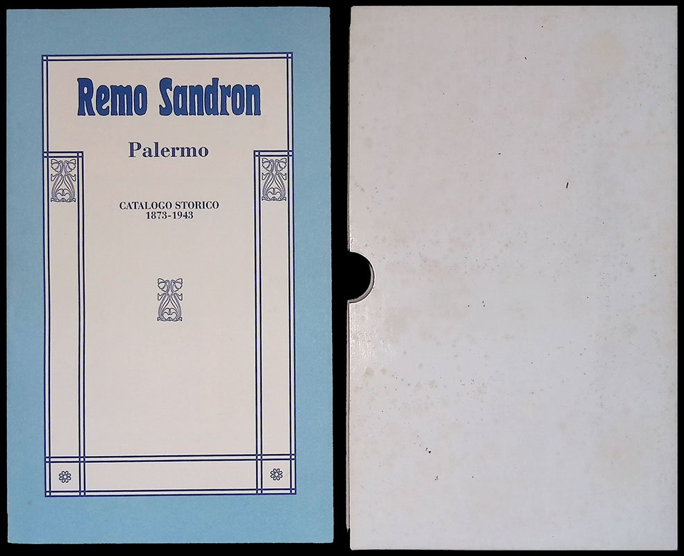Remo Sandron. Palermo. Catalogo Storico 1873-1943