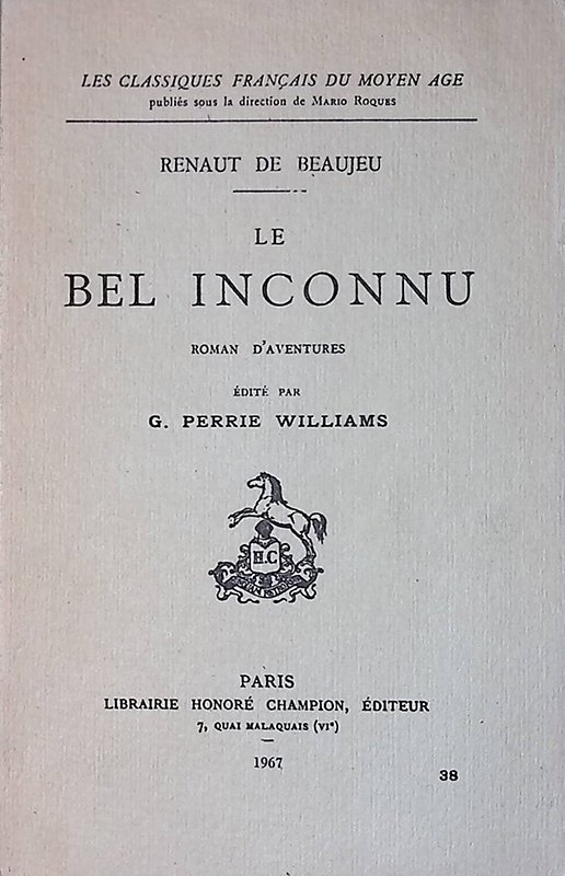 Renaut De Beaujeu. Le bel inconnu