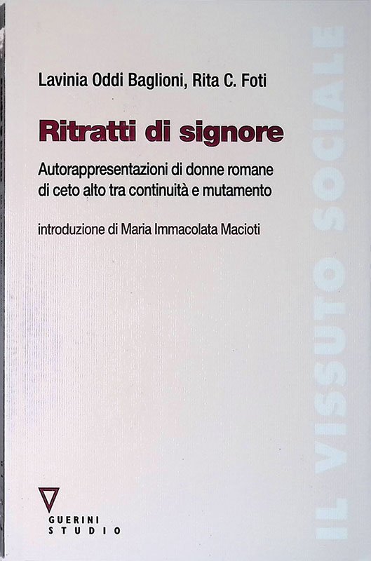 Ritratti di signore. Autorappresentazioni di donne romane di ceto alto …