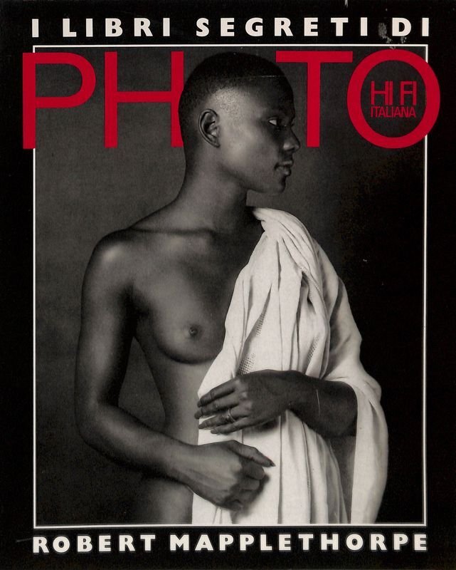 Robert Mapplethorpe. I libri segreti di Photo