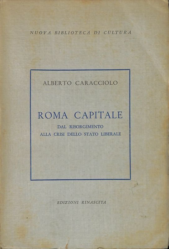 Roma Capitale dal Risorgimento alla crisi dello stato liberale