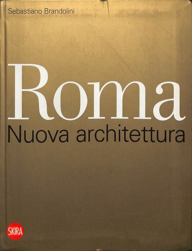 Roma. Nuova architettura
