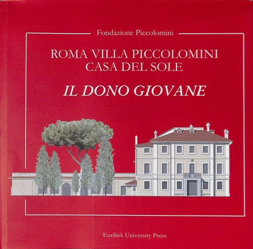 Roma Villa Piccolomini casa del sole. Il dono giovane