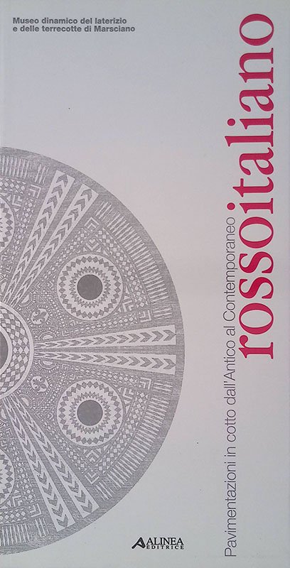Rosso italiano. Pavimentazioni in cotto dall'antico al contemporaneo