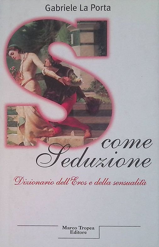 S come seduzione. Dizionario dell'eros e della sensualità | Immagine principale
