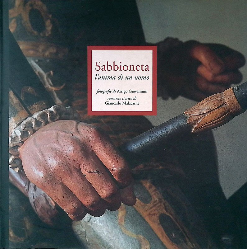 Sabbioneta. L'anima di un uomo - The soul of a …