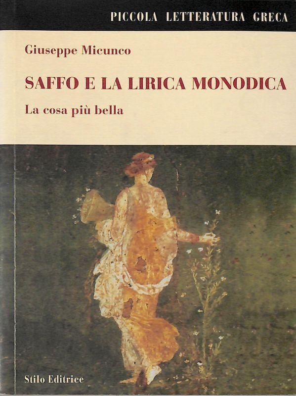 Saffo e la lirica monodica. La cosa più bella