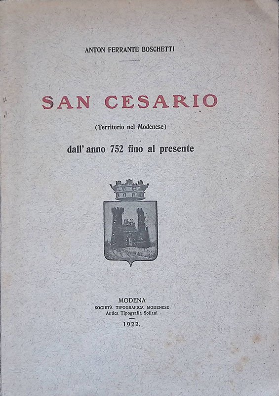 San Cesario. Territorio del modenese. Dall'anno 752 fino al presente