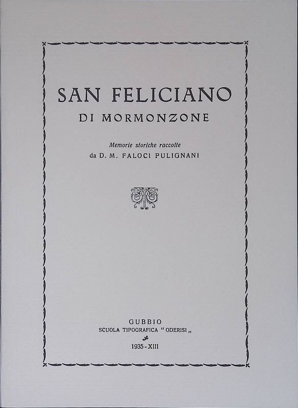 San Feliciano di Mormonzone. Memorie storiche raccolte da Faloci Pulignani