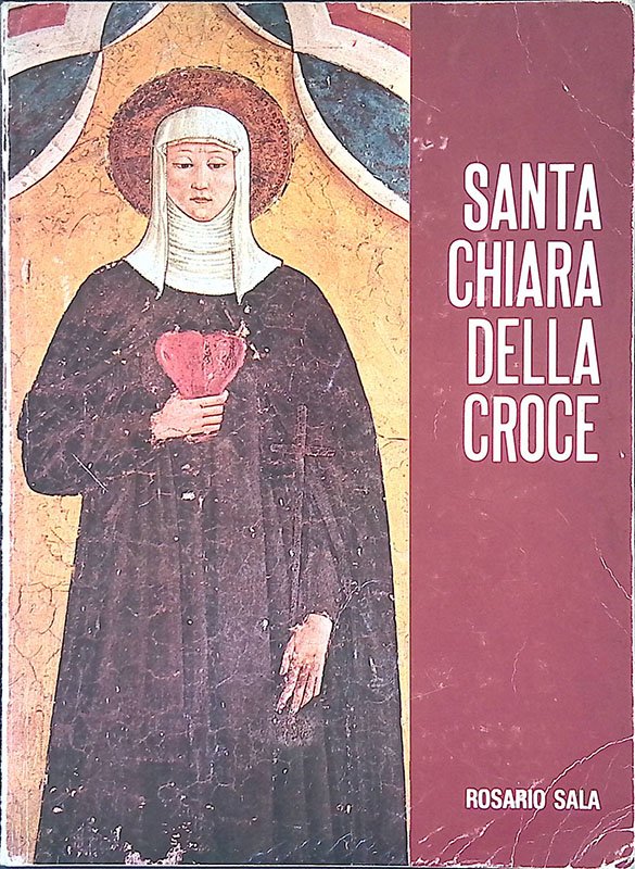 Santa Chiara della Croce. La mistica agostiniana di Montefalco