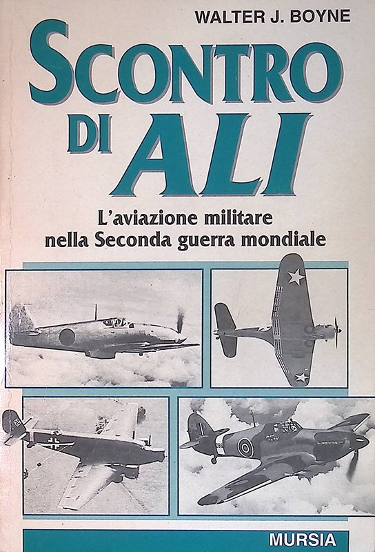 Scontro di ali. L'aviazione militare nella seconda guerra mondiale