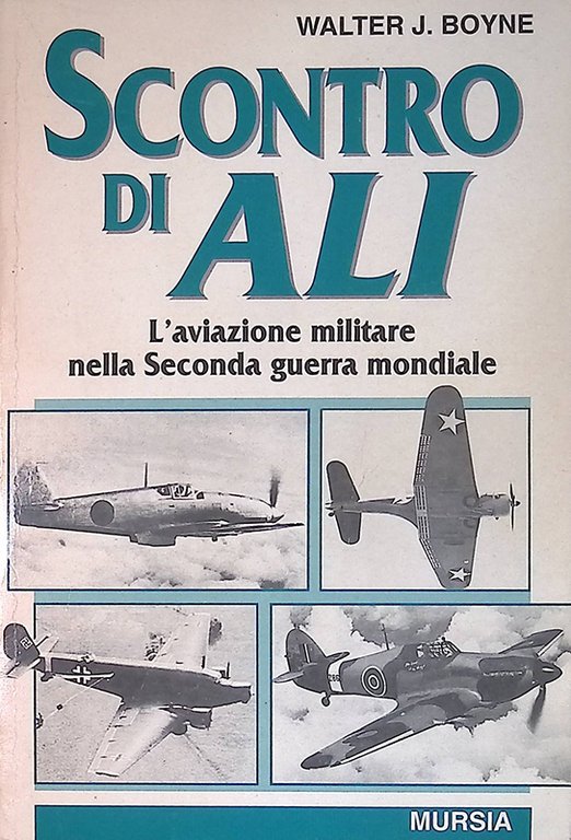 Scontro di ali. L'aviazione militare nella seconda guerra mondiale