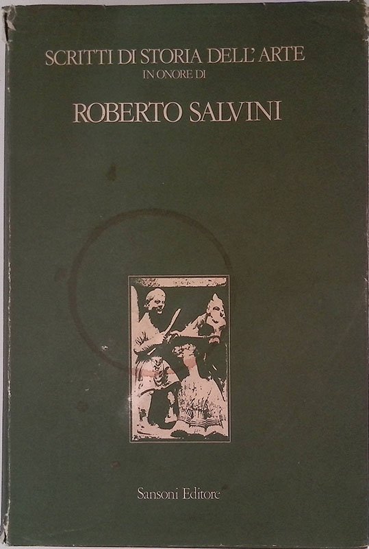 Scritti di storia dell'arte in onore di Roberto Salvini