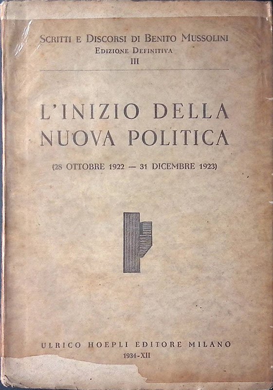 Scritti e Discorsi di Benito Mussolini. L'inizio della nuova politica. … | Immagine principale