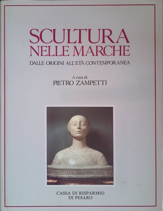 Scultura nelle Marche dalle origini all'età contemporanea