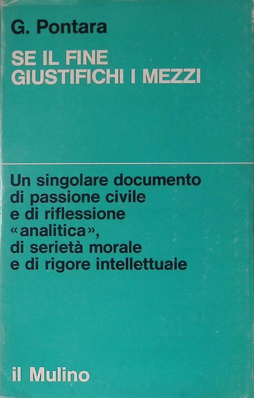 Se il fine giustifica i mezzi